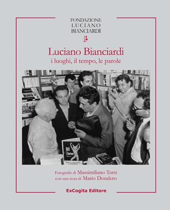 Luciano Bianciardi i luoghi, il tempo, le parole - Massimiliano Tursi - Libro ExCogita 2015, Fuori collana | Libraccio.it
