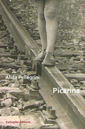 Picarina - Alida Pellegrini - Libro ExCogita 2015, Voluminaria rosso | Libraccio.it