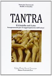 Tantra. Il gioiello nel loto. Insegnamenti per il raggiungimento dell'estasi