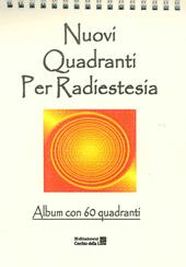 Nuovi quadranti per radiestesia. Album con 60 quadranti