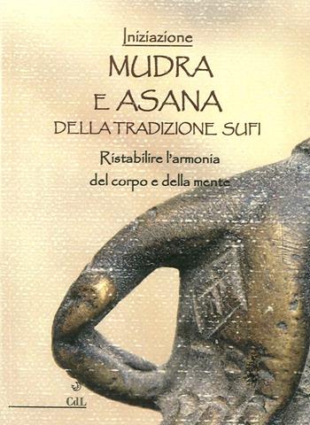 Mudra e Asana Sufi della tradizione  - Libro Cerchio della Luna 2013 | Libraccio.it