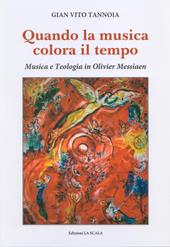 Quando la musica colora il tempo. Musica e teologia in Olivier Messiaen