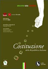 Ancora una semina. Costituzione della Repubblica Italiana. Con CD Audio  - Libro Lupo 2010, Rapsodica | Libraccio.it