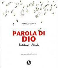 Parola di Dio, Kalimat Allah - Federico Ligotti - Libro Lupo 2011, Varia | Libraccio.it