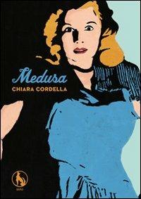 Medusa - Chiara Cordella - Libro Lupo 2011, Mini | Libraccio.it