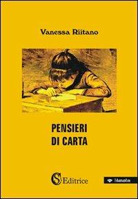 Pensieri di carta - Vanessa Riitano - Libro CSA Editrice 2010, I diamantini | Libraccio.it