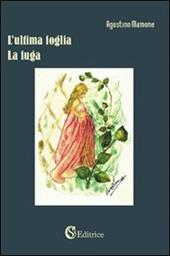 L' ultima foglia. La fuga