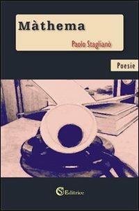 Màthema - Paolo Staglianò - Libro CSA Editrice 2012 | Libraccio.it