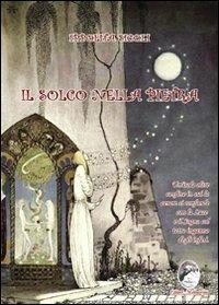 Il solco nella pietra - Ippolita Sicoli - Libro Mannarino 2012 | Libraccio.it