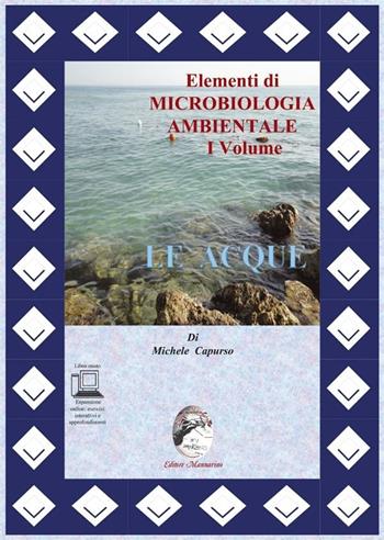 ELEMENTI DI MICROBIOLOGIA AMBIENTALE I VOLUME LE ACQUE (EDIZIONE DIGITALE) - MICHELE CAPURSO | Libraccio.it