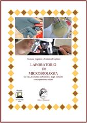 Laboratorio di microbiologia. Le basi, le analisi ambientali e degli alimenti. Con espansione online