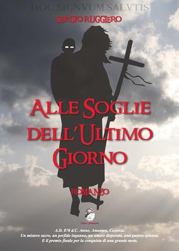 Alle soglie dell'ultimo giorno - Sergio Ruggiero - Libro Mannarino 2015 | Libraccio.it