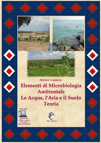 Elementi di microbiologia ambientale. Le acque, l'aria e il suolo. Teoria. Con espansione online - Michele Capurso - Libro Mannarino 2019 | Libraccio.it