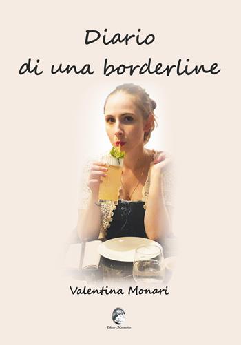 Diario di una borderline - Valentina Monari - Libro Mannarino 2021 | Libraccio.it