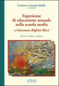 Esperienze di educazione sessuale nella scuola media - Giovanna Righini Ricci - Libro Artebaria 2011, Letteratura giovanile. Saggistica | Libraccio.it