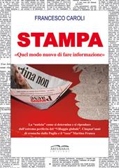 Stampa. «Quel modo nuovo di fare informazione»