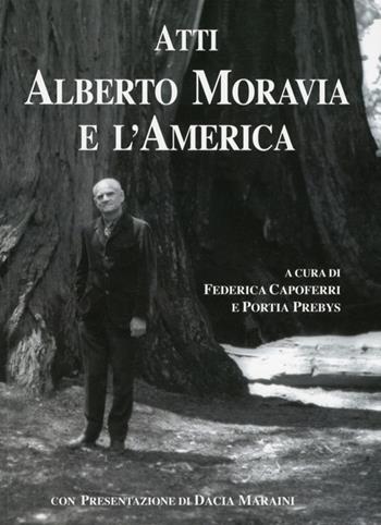 Atti. Alberto Moravia e l'America  - Libro Edisai 2012 | Libraccio.it