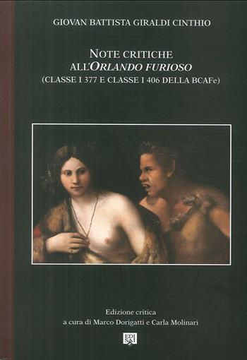 Note critiche all'«Orlando Furioso» (Ferrara, Biblioteca Ariostea, Cl. I 377, 6 e Cl. I 406) - Giovan Battista Giraldi Cinthio - Libro Edisai 2018 | Libraccio.it