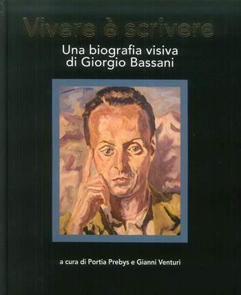 Vivere è scrivere. Una biografia visiva di Giorgio Bassani. Ediz. multilingue  - Libro Edisai 2019 | Libraccio.it