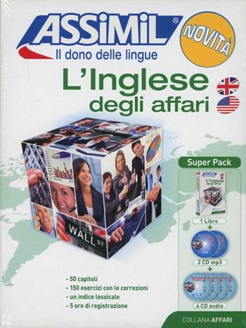 L'inglese degli affari. Con 4 CD Audio. Con 2 CD Audio formato MP3 - Claude Chapuis, Peter Dunn, Alfred Fontenilles - Libro Assimil Italia 2016, Affari | Libraccio.it