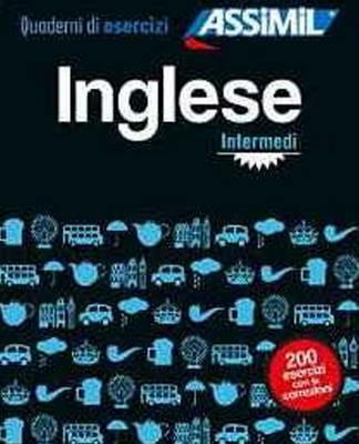Inglese. Quaderno di esercizi. Intermediario. Ediz. bilingue - Hélène Bauchart - Libro Assimil Italia 2015, Quaderni | Libraccio.it