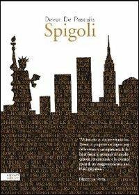 Spigoli. Guida per ritrovare la tua strada di casa a New York - Devor De Pascalis - Libro Caravan Edizioni 2015, Bagaglio a mano | Libraccio.it