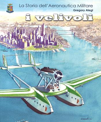 La storia dell'aeronautica militare. I velivoli - Gregory Alegi - Libro Aviator 2013 | Libraccio.it