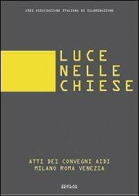 Luce nelle chiese  - Libro Ediplan 2010, Luce arte e design | Libraccio.it