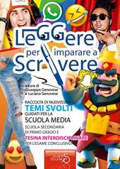 Leggere per imparare a scrivere. Temi svolti scuola media e tesina interdisciplinare