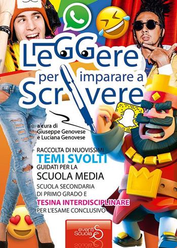 Leggere per imparare a scrivere. Temi svolti scuola media e tesina interdisciplinare - Giuseppe Genovese, Luciana Genovese - Libro Eventi Scuola 2013, Temi svolti | Libraccio.it