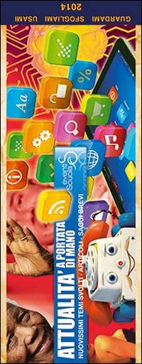 Attualità a portata di mano. Temi di attualità per l'esame di Stato  - Libro Eventi Scuola 2014, Strisce | Libraccio.it