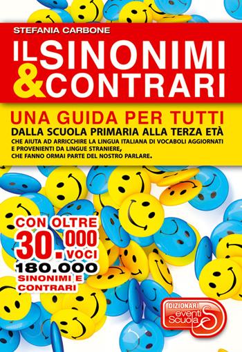 Sinonimi e contrari - S. Carbone - Libro Eventi Scuola 2016, Dizionari | Libraccio.it
