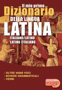 Image of Il mio primo dizionario della lingua latina. Dizionario italiano-...