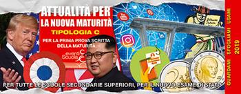 Attualità per la nuova maturità. Tipologia C. Per la prima prova scritta della maturità. Per tutte le scuole secondarie superiori, per il nuovo esame di stato. Ediz. per la scuola  - Libro Eventi Scuola 2019, Strisce | Libraccio.it
