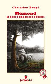 Momond. Il paese che perse i colori