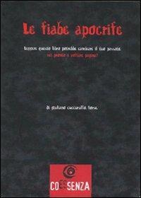 Le fiabe apocrife - Giuliano Cuccurullo - Libro Coessenza 2011 | Libraccio.it