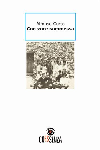 Con voce sommessa - Alfonso Curto - Libro Coessenza 2013 | Libraccio.it