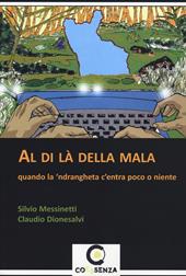 Al di là della mala. Quando la 'ndrangheta c'entra poco o niente