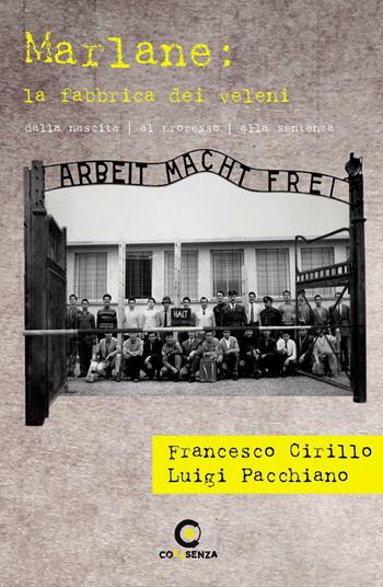 Marlane. La fabbrica dei veleni. Storia e storie avvelenate - Francesco Cirillo, Luigi Pacchiano - Libro Coessenza 2015, Otus | Libraccio.it