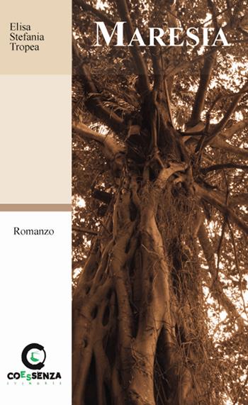 Maresia - Elisa S. Tropea - Libro Coessenza 2015, Itineris | Libraccio.it