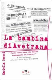 La bambina di Avetrana. «Certe volte pare che hanno ammazzato una mosca»