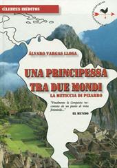 Una principessa tra due mondi. La meticcia di Pizarro