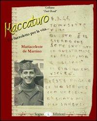 Maccaturo. Un fazzoletto per la vita - Mariaceleste De Martino - Libro Sogno Edizioni 2010, Fast red | Libraccio.it