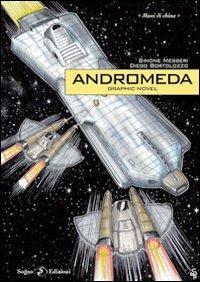 Andromeda - Diego Bortolozzo, Simone Messeri - Libro Sogno Edizioni 2012 | Libraccio.it