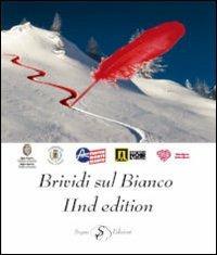 Brividi sul Bianco  - Libro Sogno Edizioni 2012 | Libraccio.it