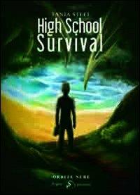 High School Survival. Ediz. italiana - Tanja Steel - Libro Sogno Edizioni 2013 | Libraccio.it