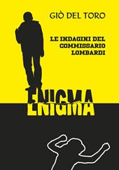 Enigma. Le indagini del commissario Lombardi