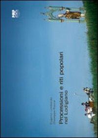 Processioni e riti popolari nel lodigiano - Eugenio Lombardo, Giuseppe Rocca - Libro PMP Edizioni 2011 | Libraccio.it
