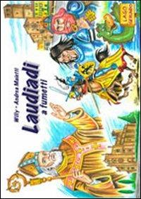 Laudiadi a fumetti - Andrea Maietti - Libro PMP Edizioni 2012 | Libraccio.it