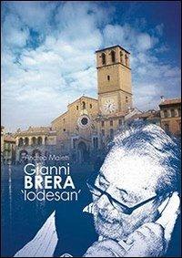 Gianni Brera «Ludesan» - Andrea Maietti - Libro PMP Edizioni 2013 | Libraccio.it